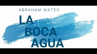 ZUMBA LA BOCA AGUA - Abraham Mateo