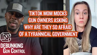TikTok Mom Mocks Gun Owners Asking Why Are They So Afraid Of A Tyrannical Government