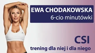 Ewa Chodakowska: 6-cio minutówki [CSI trening dla niej i dla niego]