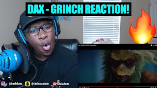 I AM SO GLAD I FOUND HIM! Dax - GRINCH (Official Music Video) | REACTION!