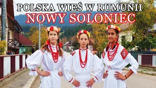 U Rodaków na Bukowinie - Polska wieś w Rumunii Nowy Soloniec