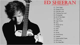 Ed Sheeran greatest hits full album   The best song of Ed Sheeran playlist 2018