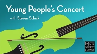 Young People’s Concert - La Jolla Symphony & Chorus