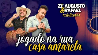 Zé Augusto e Rafael | Cover | Jogado na rua | Casa Amarela