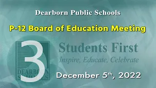 December 5, 2022, P 12 Board of Education Meeting.  part 3