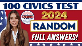 New! Random 100 Civics Questions and Answers (2008 Version) for US Citizenship Interview 2024