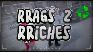 RRags 2 RRiches Episode 3