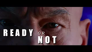 X men | Ready or Not