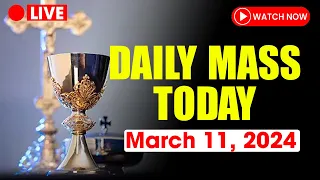 DAILY MASS TODAY - MON March 11, 2024 | Monday of the 4th week of Lent | HOLY MASS | CATHOLIC MASS