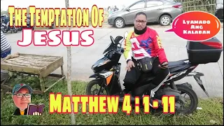 THE TEMPTATION OF JESUS Matthew 4:1-11 / #tandaanmoito #gosplelofmatthew II @gerryeloma