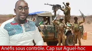 Amara Sylla. Anéfis sous total des forces armées maliennes. Cap sur AguelHoc