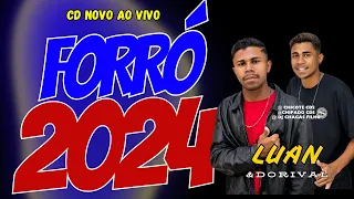 FORRÓ 2024 LUAN E DORIVAL OS CAPEAS DO FORRÓ AO VIVO