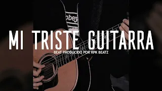 "MI TRISTE GUITARRA" Base De Rap Triste | Uso Libre | Instrumental De Rap Con Guitarra @RPKBeatz