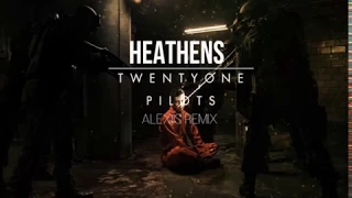 Twenty One Pilots - Heathens_(Alexiis Reggae Remix)