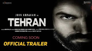 Tehran | Official Trailer | John Abraham | Tehran Movie Release Date Update | Coming Soon