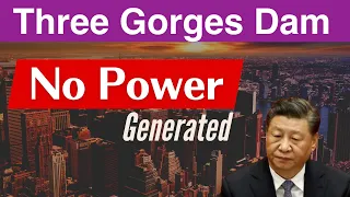 Three Gorges Dam ● No Power  ● May 8 2024  China Now