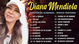Voy a Vencer...Diana Mendiola Lo Mejor De lo Mejor Grandes Éxitos-2 Horas de Musica Cristiana