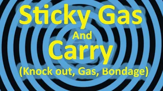 Sticky Gas and Carry | Sleep Gas, light bondage, helplessness