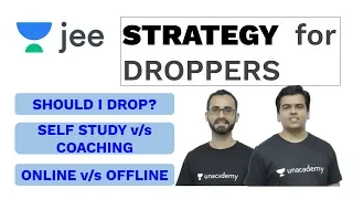 IIT JEE Dropper | Should I drop for JEE | Strategy for Droppers | Paaras Thakur |Sameer Chincholikar