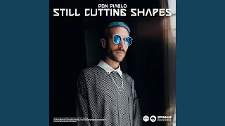 Still Cutting Shapes (Extended Mix)