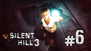 Прохождение Silent Hill 3 - Часть 6: Сайлент Хилл