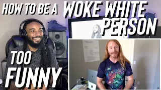How to Be a Woke White Person (Reaction)