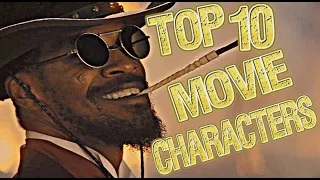 Top 10 Favorite Movie Characters