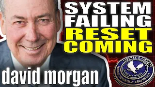System Failing - Reset Coming | David Morgan