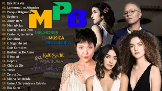 MPB As Melhores Pro Fim De Semana - MPB Para Relaxar 2023 - Kell Smith, Ana Vilela, Tim Maia,… #t3