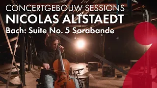 Cellist Nicolas Altstaedt - Bach: Suite No. 5 Sarabande - Concertgebouw Sessions