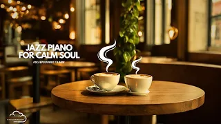Soothing Jazz Instrument Music ☕ Soft Jazz at Cozy Cafe