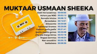 Muktaar Usmaan Sheeka Music Collection #2 | Oromo music | Muktaar Usmaan Sheeka | Muktar Usman