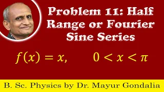 Fourier Sine Series Examples | Problem #11 | Numericals | Half Range Fourier Sine Series Examples