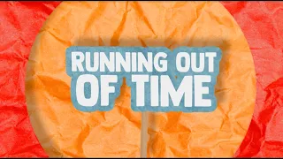 Running Out of Time (Official Lyric Video)