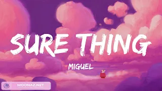 Sure Thing - Miguel (Lyrics) / Dandelions - Ruth B. (Mix)