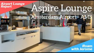 Aspire Lounge | Amsterdam Airport | Lounge 26 - Schengen Area | Lounge Review