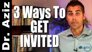 3 Ways To Get Invited To Group Activities  | Dr. Aziz - Confidence Coach