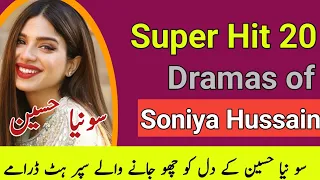 The Best of Soniya Hussain: Top 20 Dramas | Top10 Entertainment