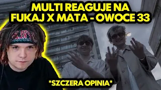 MULTI reaguje na FUKAJ x MATA - OWOCE 33 *szczera opinia*