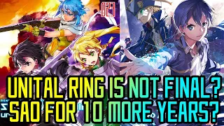 Unital Ring is NOT the last arc? SAO for 10 more years? Here's some context...