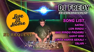 DJ FREDY FR ENTERTAINMENT LIVE AT HOME RABU 10 NOVEMBER 2021 NO REQUEST ! NO BACOT !