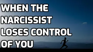 When The Narcissist Loses Control Of You