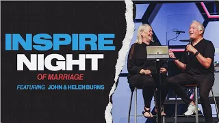What Does Real Love Look Like? // Inspire Night of Marriage // John and Helen Burns