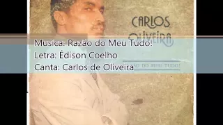 Carlos de Oliveira   1979   Razão do Meu Tudo   Razão do Meu Tudo!