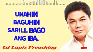 Ed Lapiz Preaching 2023 ----UNAHIN BAGUHIN SARILI BAGO ANG IBA.