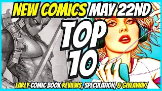 Top 10 New Comic Books May 22nd 2024 🔥 Reviews, Covers, Spoilers & Giveaway