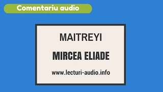 Maitreyi - Mircea Eliade -Comentariu audio