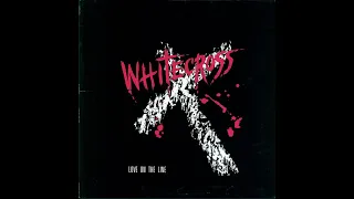 Whitecross - Love on the line (vinil EP full album 1988)