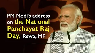 PM Modi's address on the National Panchayat Raj Day, Rewa, MP