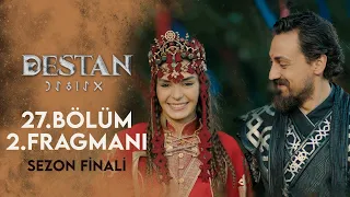 Destan 27. Bölüm 2. Fragmanı / Sezon Finali